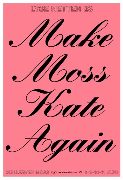 Omslag: Make Moss Kate Again (rosa): LYSE NETTER 23: Silketrykket plakat