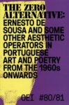 Omslag: OEI # 80–81. The zero alternative: Ernesto de Sousa and some other aesthetic operators in Portuguese art and poetry from the 1960s onwards