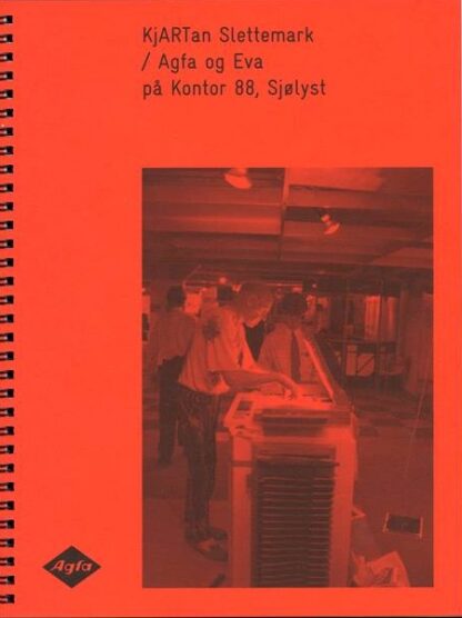 Omslag: Kjartan Slettemark / Agfa og Eva på kontor 88, Sjølyst