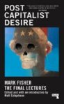 Omslag: Post Capitalist Desire: The final lectures