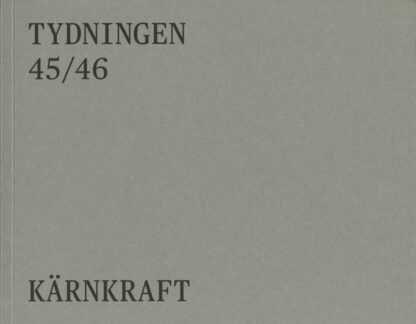 Omslag: Tydningen 1/2023 (45/46): Kärnkraft