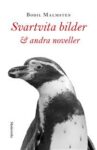 Omslag: Svartvita bilder & andra noveller