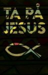 Omslag: Ta på Jesus = Touch Jesus : poetry & documentary