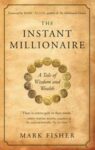 Omslag: The Instant Millionaire: A Tale of Wisdom and Wealth