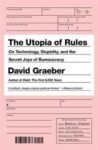 Omslag: The Utopia Of Rules: On Technology, Stupidity, and the Secret Joys of Bureaucracy