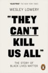 Omslag: They Can't Kill Us All: The Story of Black Lives Matter