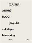 Omslag: Tilgi det virkeliges blomstring