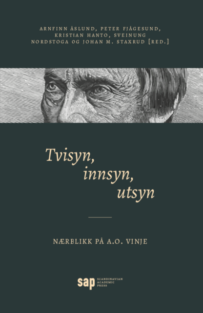 Omslag: Tvisyn, innsyn, utsyn. Nærblikk på A.O. Vinje