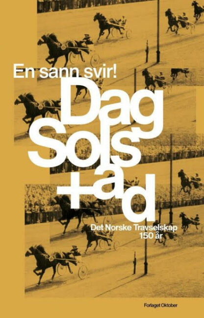 Omslag: En sann svir! Det Norske Travselskap 150 år