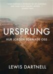 Omslag: Ursprung : hur jorden formade oss