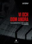 Omslag: Vi och dom andra : från gruppkänsla till hat, makt och ondska