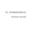 Omslag: Vi, tigerhjärtat