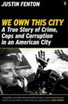 Omslag: We Own This City: A True Story of Crime, Cops and Corruption in an American City