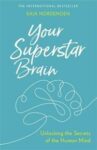 Omslag: Your Superstar Brain: Unlocking the secrets of the human mind