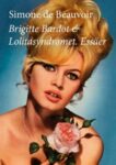 Omslag: Brigitte Bardot och Lolitasyndromet: Essäer
