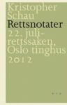 Omslag: Rettsnotater 22.juli- rettssaken, Oslo tinghus 2012