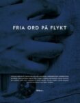 Omslag: Fria ord på flykt