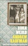Omslag: BORN WEIRD Their family is weird, but whose isn´t?