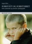 Omslag: Forstått og forstyrret. Om systemisk og narrativ pedagogikk