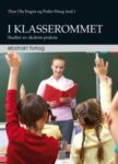 Omslag: I klasserommet - studier av skolens praksis