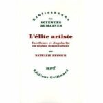 Omslag: L'élite artiste: Excellence et singularité en régime démocratique