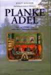 Omslag: Plankeadel. Kiær- og Solbergfamilien under den 2. industrielle revolusjon
