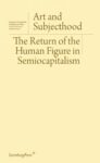 Omslag: Art and Subjecthood: The Return of the Human Figure in Semiocapitalism