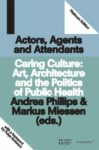 Omslag: Caring Culture: Art, Architecture and the Politics of Health