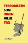 Omslag: Terroristen som ingen ville tro
