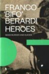 Omslag: Heroes. Mass Murder and Suicide