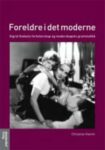 Omslag: Foreldre i det moderne: Sigrid Undsets forfatterskap og moderskapets grammatikk