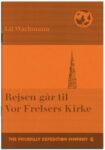 Omslag: Rejsen går til Vor Frelsers Kirke