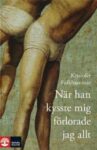 Omslag: När han kysste mig förlorade jag allt