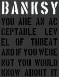 Omslag: Banksy: you are an acceptable level of threat and if you were not you would know about it