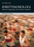 Omslag: Idrettssosiologi - Sportens ekspansjon i det moderne samfunn