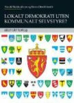 Omslag: Lokalt demokrati uten kommunalt selvstyre?