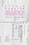 Omslag: Strejkkonsten: Röster om kulturellt och politiskt arbete under och efter gruvstrejken 1969–70