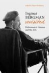 Omslag: Ingmar Bergman Revisited: Performance, Cinema and the Arts