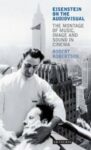 Omslag: Eisenstein on the Audiovisual: The Montage of Music, Image and Sound in Cinema
