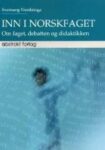 Omslag: Inn i norskfaget - Om faget, debatten og didaktikken