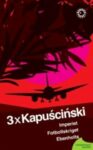 Omslag: 3 x Kapuscinski