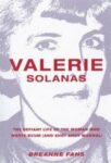 Omslag: Valerie Solanas: The Defiant Life of the Woman Who Wrote Scum, and Shot Andy Warhol