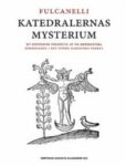 Omslag: Katedralernas mysterium: En esoterisk tolkning av de hermetiska symbolerna