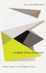 Omslag: Cyber-Proletariat: Global Labour in the Digital Vortex