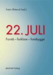 Omslag: 22. juli: Forstå, forklare, forebygge