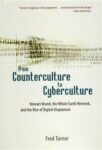 Omslag: From Counterculture to Cyberculture: Stewart Brand, the Whole Earth Network, and the Rise of Digital Utopianism