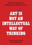 Omslag: Art Is Not An Intellectual Way Of Thinking. Litterær respons