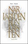 Omslag: När världen blev kristen 312-394