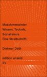 Omslag: Maschinenwinter - Wissen, Technik, Sozialismus: Eine Streitschrift