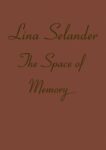 Omslag: Lina Selander: The Space of Memory